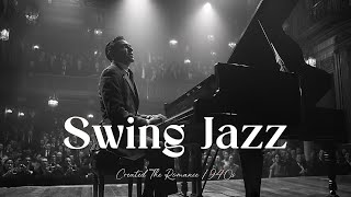 Swing Jazz 1940s 🎷 Classic Swing Music from the 40s 🕺Jazz Swing Jazz Jazz Classic Smooth Jazz [upl. by Jadda]