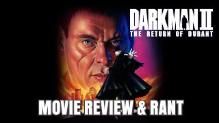 Darkman II The Return Of Durant  Movie Review amp Rant [upl. by Newcomb778]