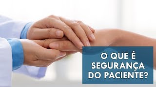 Você sabe o que é Segurança do Paciente  Sua Saúde na Rede [upl. by Romonda286]