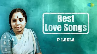 Best Love Songs of P Leela  Reto Tamil Hits  Old Tamil Songs [upl. by Tali98]