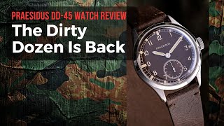 Praesidus DD45 quotDirty Dozenquot Field Watch in Review [upl. by Awram909]