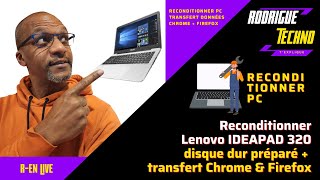 Reconditionner un PC LENOVO IDEAPAD 320 avec disquee dur préparé sous Windows 10 legacy et transfert [upl. by Dorsman]