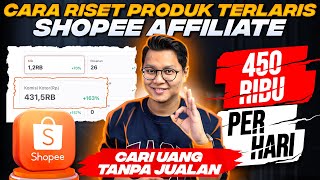 450 Ribu Sehari Dari HP di Shopee Affiliate Tips amp Cara Riset Produk Terlaris Di Shopee Affiliate [upl. by Henryetta904]