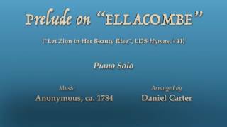 Prelude on ELLACOMBE Hymn Tune—IntermediateAdvanced Piano Solo by Daniel Carter [upl. by Nimrac]