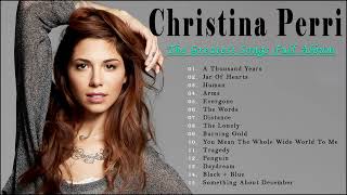 Christina Perri Greatest Hits Playlist  The Best of Christina Perri Full Album 2022 [upl. by Sukramaj]