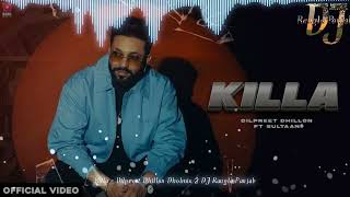 Killa Dilpreet Dhillon Dholmix Original Lahoria Production DJ Rangla Panjab Latest Panjabi song 2024 [upl. by Aihseit278]