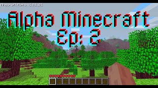 Alpha Minecraft Ep2 Troubling Trees [upl. by Oicnedif365]