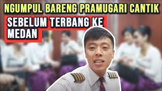 PILOT DIARY VLOG  NGUMPUL BARENG PRAMUGARI CANTIK SEBELUM TERBANG KE MEDAN [upl. by Heathcote]