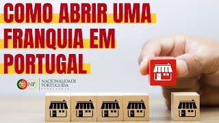 Como abrir uma franquia em Portugal [upl. by Ihsar]