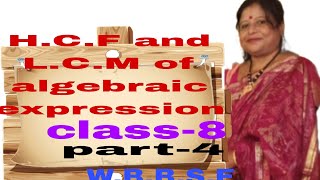 HCF and LCM of algebraic expression class 8 WBBSE [upl. by Halludba]