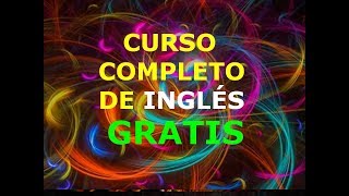 El Mejor Curso COMPLETO de Inglés ¡GRATIS y Sin Trampas ¡¡TOTALMENTE GRATIS [upl. by Fauch]