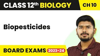 Class 12 Biology Chapter 10  Biopesticides  Microbes in Human Welfare 202223 [upl. by Aelam785]