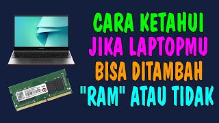 Cara Mengetahui Jika Laptop atau PC Kamu bisa Ditambah RAM atau tidak [upl. by Farrington]