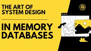 In Memory Databases  The Art of System Design [upl. by Marmaduke]