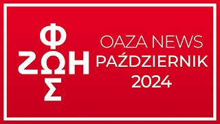 OAZA NEWS  Październik 2024 [upl. by Aikar401]