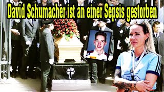 David Schumacher ist an einer Sepsis gestorben [upl. by Yacano]