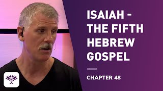 Isaiah The fifth Hebrew gospel  Chapter 48 [upl. by Evette]