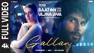 Gallan Full Video Shahid Kapoor KritiTalwiinderMC SQUARENDS Teri Baaton Mein Aisa Uljha Jiya [upl. by Shiroma640]