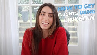 How To Get Clients Using LinkedIn 2019  Step By Step [upl. by Aibara]