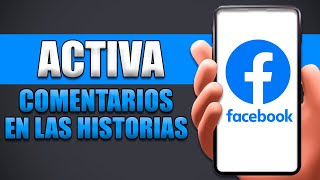 Cómo Activar Los Comentarios En Historias De Facebook [upl. by Luana]