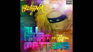 Kesha  All That Matters Instrumental w Backing Vocals [upl. by Feigin]