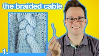 Cable Knitting 101 How to Make a Braided Cable [upl. by Tamiko]