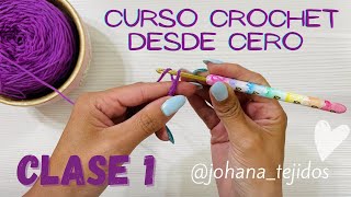 Curso gratis Cómo tejer a crochet desde cero Clase 1 Nudo corredizo y cadenas [upl. by Bollay]