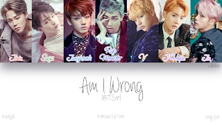 HANROMENG BTS 방탄소년단  Am I Wrong Color Coded Lyrics [upl. by Ferris]