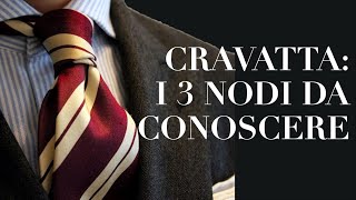 Cravatta I 3 Nodi Da Conoscere [upl. by Hamachi]