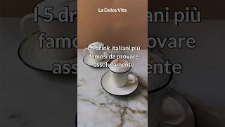 I 5 drink italiani piu famosi da provare assolutamente☕️🥂 trending foryoupage foryou follow [upl. by Asha246]