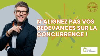 Nalignez pas vos redevances sur celles de vos concurrents [upl. by Jay]