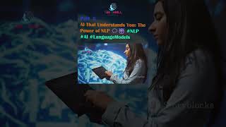 AI That Understands You The Power of NLP 💬🤖 NLP AI LanguageModels PART 5 [upl. by Calida]