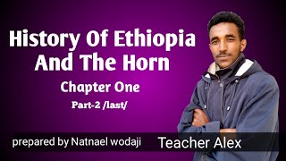 History of Ethiopia and The Horn Chapter One Part Two or Last  king tube coronaexammaker [upl. by Aillicec239]