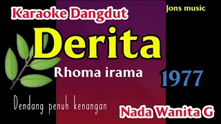 KARAOKE DANGDUT  DERITA  RHOMA IRAMA  NADA WANITA [upl. by Aremus]