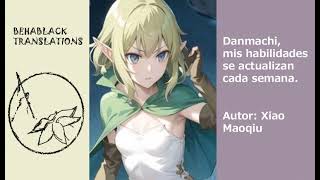 Danmachi mis habilidades se actualizan semanalmente capitulo 497 520 [upl. by Lledner]