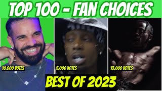 TOP 100 RAP SONGS OF 2023 FAN CHOICES [upl. by Naihs289]