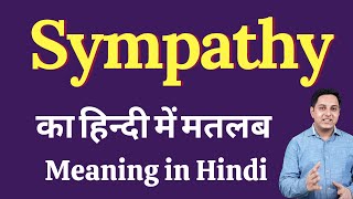 Sympathy meaning in Hindi  Sympathy का हिंदी में अर्थ  explained Sympathy in Hindi [upl. by Siward]