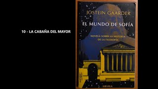 El mundo de sofia  Capitulo 10 La cabaña del mayor  Voz humana  Audiolibro [upl. by Adnir812]