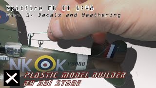 Revell Spitfire MkII 148 Part 3 Decals and Weathering [upl. by Tarabar]