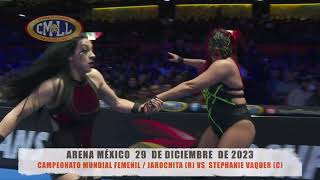 CMLL  CAMPEONATO MUNDIAL FEMENIL  JAROCHITA R VS STEPHANIE VAQUER C  ARENA MÉXICO  291223 [upl. by Esinel]