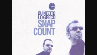 Quintetto Lo Greco  Snap Count [upl. by Coussoule]