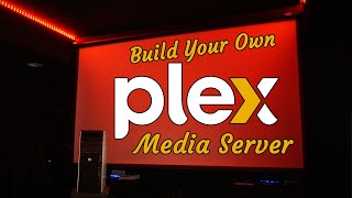 Guide to Building Your Own PLEX Media Server  Cheap and Easy [upl. by Budge936]