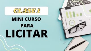 CLASE 1 Que debo tener para licitar [upl. by Enelime]