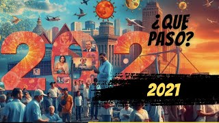 Lo Más Impactante que Sucedió en 2021  Un Resumen Completo [upl. by Yasnyl285]