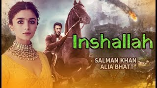 Inshallah Official Trailer  Salman Khan  Alia Bhatt  Sanjay Leela Bhansali 101 Intresting Facts [upl. by Boyes]