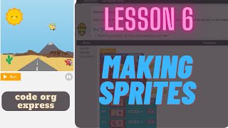 code org Express Course Lesson 6 Making Sprites [upl. by Yklam]