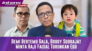 Doddy Sudrajat Berharap Haji Faisal Bisa Turunkan Ego Demi Gala [upl. by Helprin]