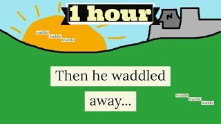 The Duck Song but he is waddling for 1 hour [upl. by Zashin734]