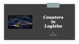 Counters in Logisim [upl. by Nnairol973]