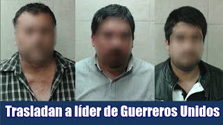 Trasladan a líder de Guerreros Unidos a penal de Sonora [upl. by Yerffej680]